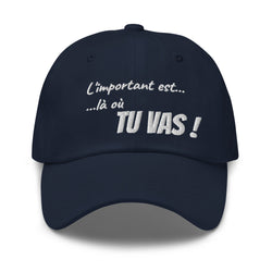 Casquette de Basebal "Là où tu vas !"