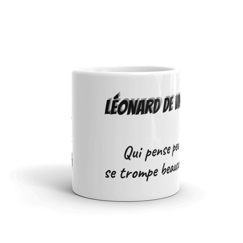 Mug Blanc "Léonard de Vinci - qui pense peu..".