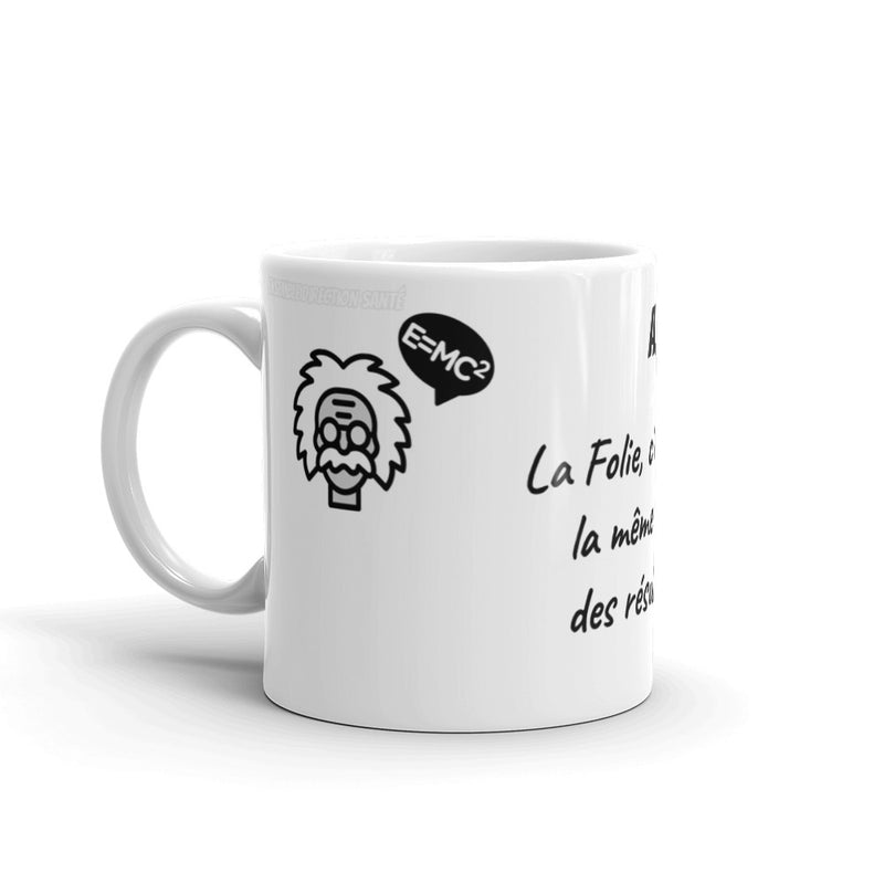 Mug Blanc "A.Einstein - La Folie"