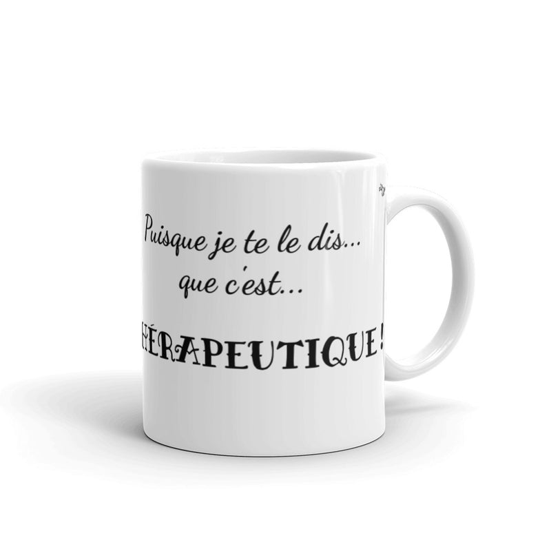 Mug Blanc "c'est THÉRAPEUTIQUE"