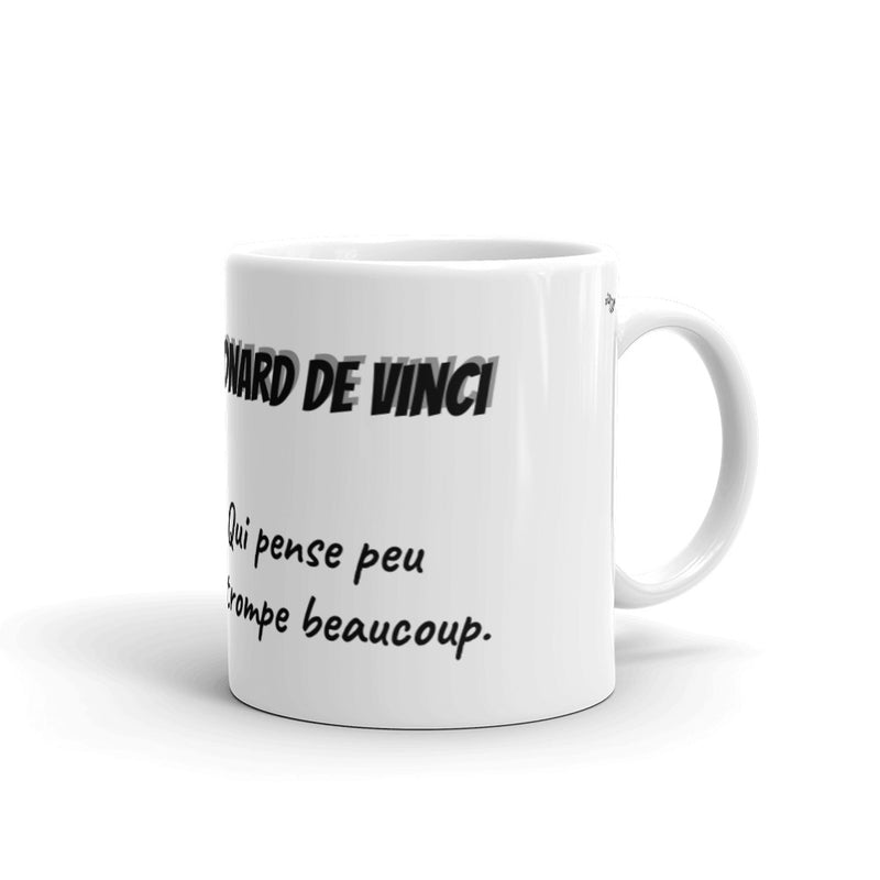 Mug Blanc "Léonard de Vinci - qui pense peu..".