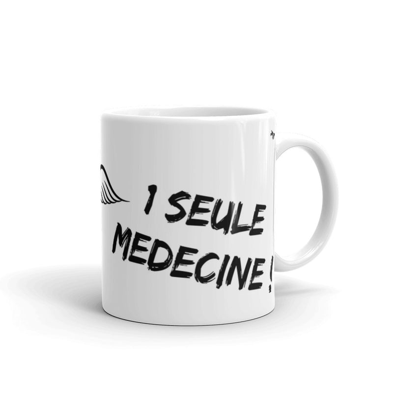 Mug Blanc "1 seule Médecine"