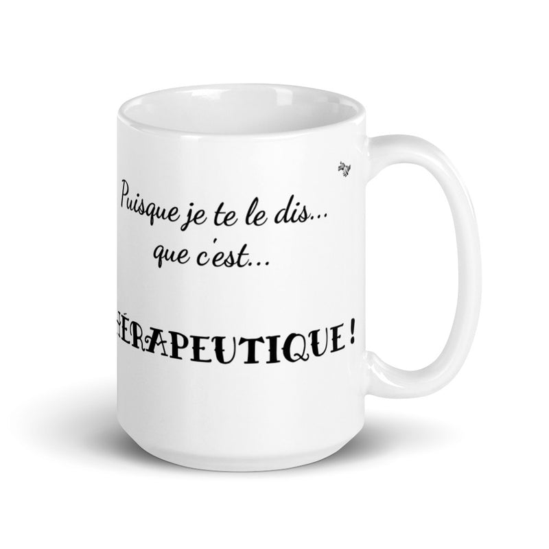 Mug Blanc "c'est THÉRAPEUTIQUE"